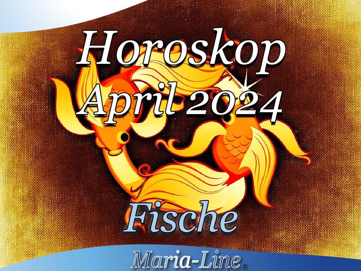 Monatshoroskop April 2024 Fische